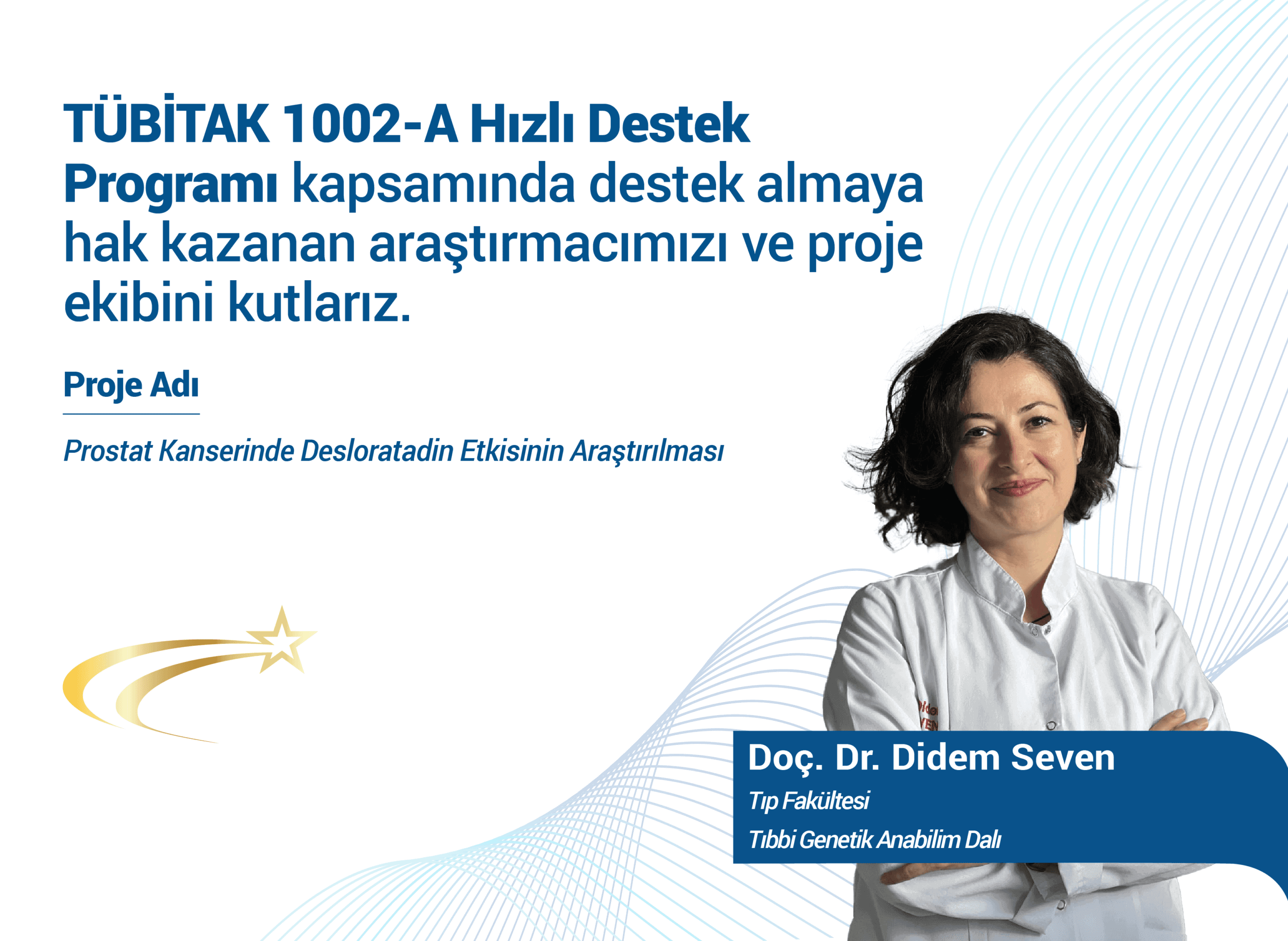 Doç. Dr. Didem Seven'in Yürüttüğü Proje TÜBİTAK 1002-A Programından Destek Aldı