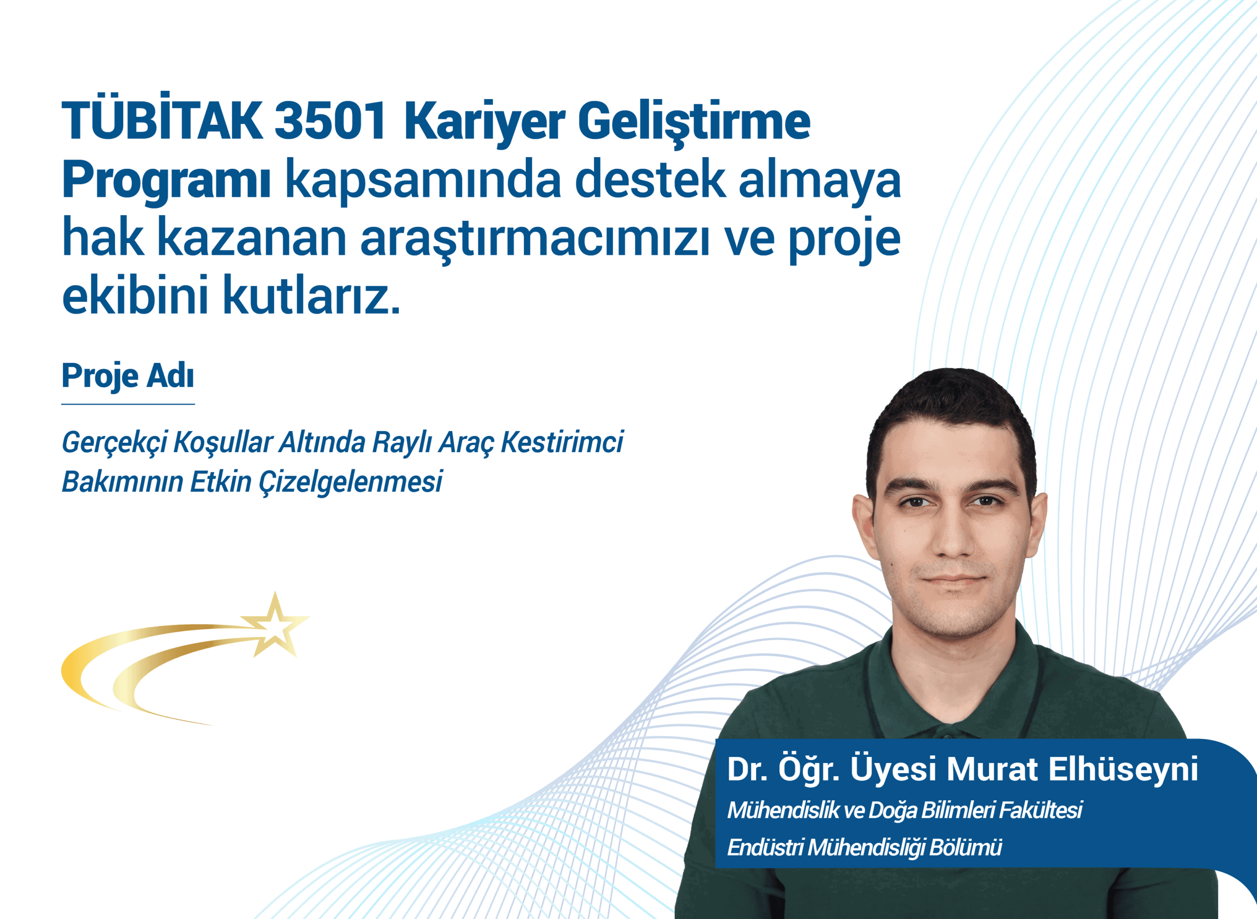 Dr. Öğr. Üyesi Murat Elhüseyni’nin Akademik Projesi TÜBİTAK 3501 Programı Kapsamında Desteklendi