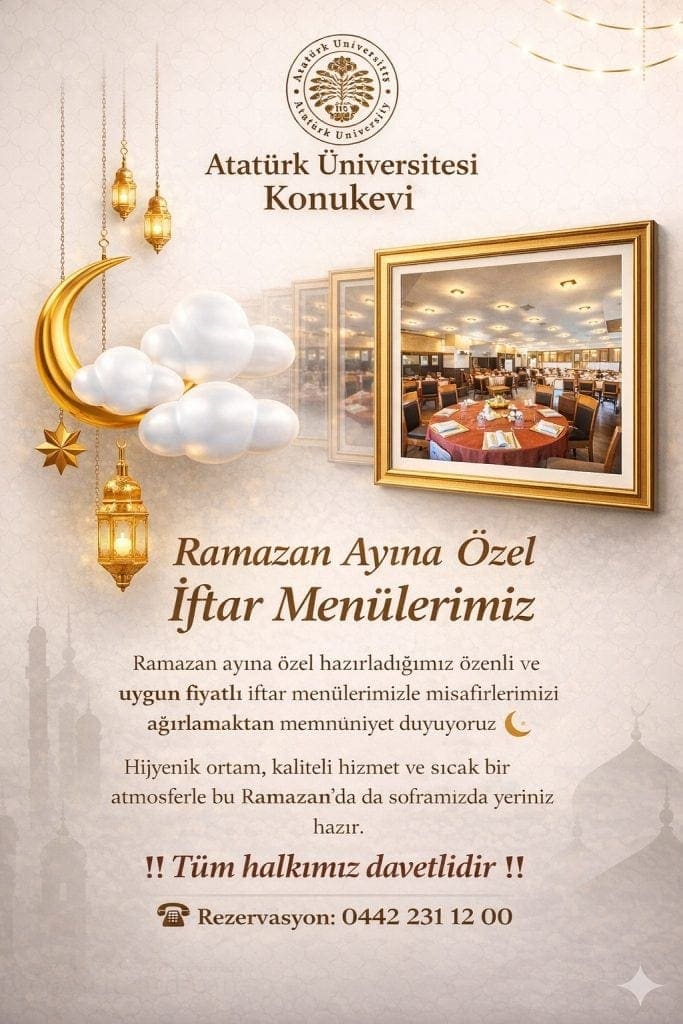 Atatürk Üniversitesi Konukevi-1'de Ramazan 2. Hafta İftar Menüsü ve Çift Diploma Fırsatı