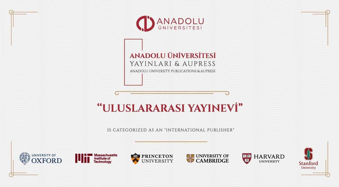 Anadolu Üniversitesi Yayınları, uluslararası yayınevi standartlarında kurumsal onay aldı