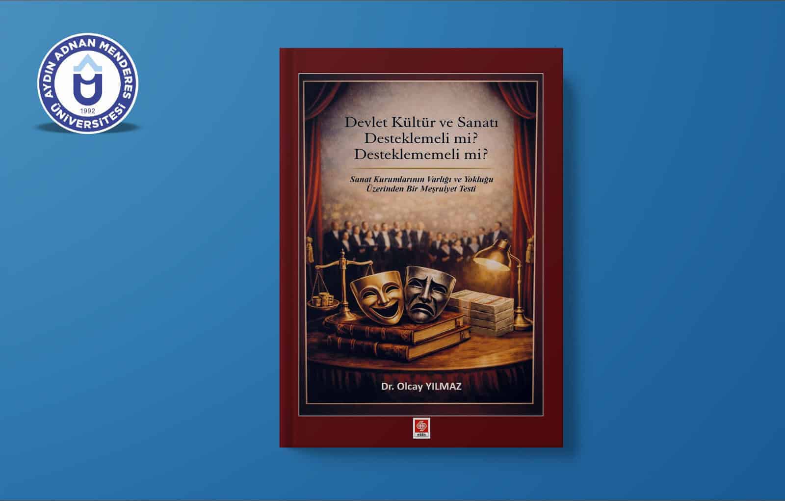 Öğretim Görevlimizin Kültür Politikaları Alanındaki Yeni Kitabı Yayımlandı