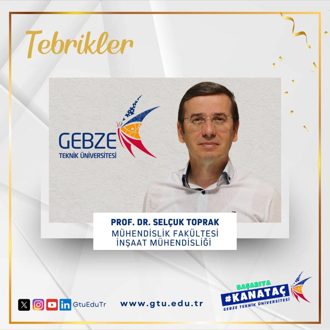 GTÜ'den Prof. Dr. Selçuk Toprak'ın Deprem Sonrası Altyapı Projesine TÜBİTAK 1002 Desteği Sağlandı