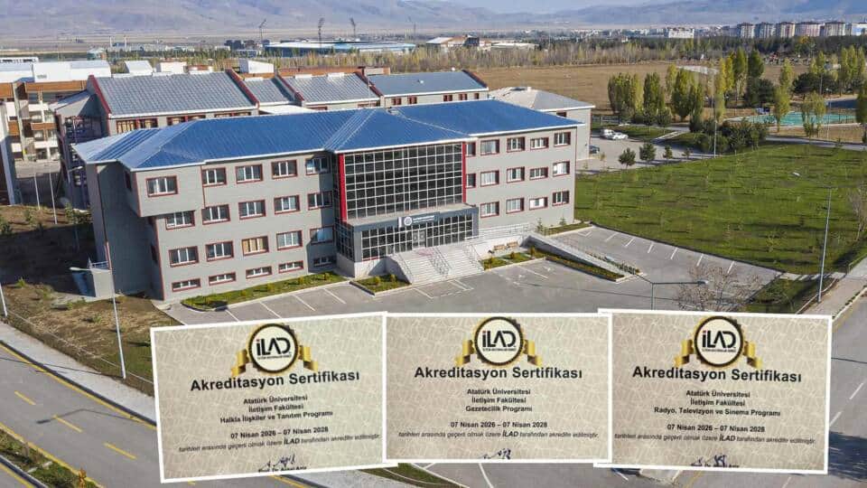 Atatürk Üniversitesi İletişim Fakültesi Üç Programına İLAD Akreditasyonu Verildi